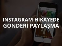 Instagram’da Gönderiyi Hikâyede Paylaşma | Instagramda başka birinin gönderisi nasıl paylaşılır?