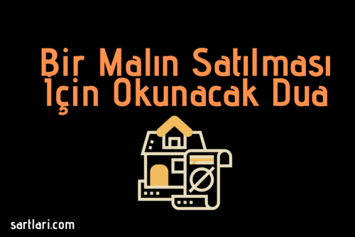 bir malin satilmasi icin okunacak dua satis yapmak icin hangi dua okunur