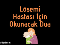 Lösemi Hastası İçin Okunacak Dua