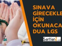 Sınava Girecekler İçin Okunacak Dua Lgs