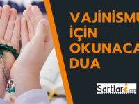 Vajinismus İçin Okunacak Dua | Vajinismus için etkili dua