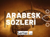 Arabesk Sözler | Arabesk Sözleri 2024-2025