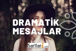 Dramatik Mesajlar | Dramatik Mesaj 2023-2024