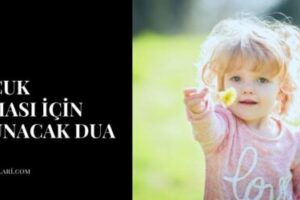 Çocuk Olması İçin Okunacak Dua