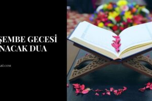 Perşembe Gecesi Okunacak Dua