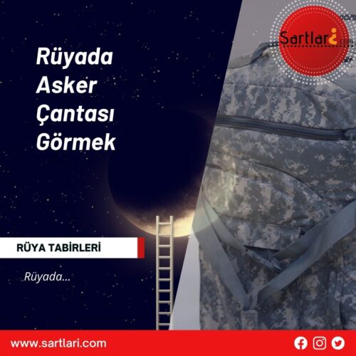 Rüyada Asker Çantası Görmek