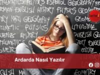 Ardarda Nasıl Yazılır | Ardarda Nasıl Yazılır TDK