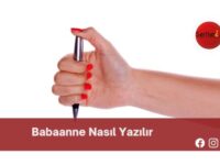 Babaanne Nasıl Yazılır | Babaanne Nasıl Yazılır TDK