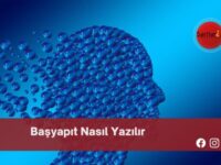 Başyapıt Nasıl Yazılır | Başyapıt Nasıl Yazılır TDK