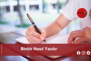 Binbir Nasıl Yazılır | Binbir Nasıl Yazılır TDK