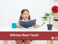 Göktaşı Nasıl Yazılır | Göktaşı Nasıl Yazılır TDK