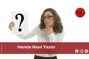 Hemde Nasıl Yazılır | Hemde Nasıl Yazılır TDK