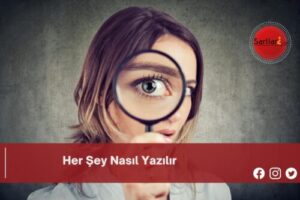 Her Şey Nasıl Yazılır | Her Şey Nasıl Yazılır TDK