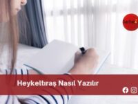 Heykeltıraş Nasıl Yazılır | Heykeltıraş Nasıl Yazılır TDK