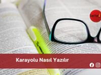 Karayolu Nasıl Yazılır | Karayolu Nasıl Yazılır TDK