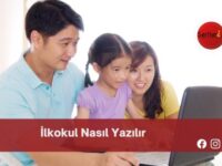 İlkokul Nasıl Yazılır | İlkokul Nasıl Yazılır TDK