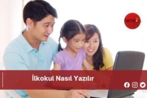 İlkokul Nasıl Yazılır | İlkokul Nasıl Yazılır TDK