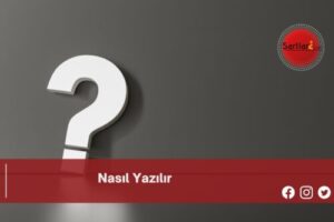 Nasıl Yazılır | Nasıl Yazılır TDK