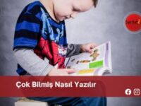 Çok Bilmiş Nasıl Yazılır | Çok Bilmiş Nasıl Yazılır TDK