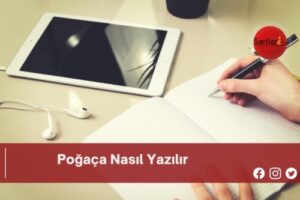 Poğaça Nasıl Yazılır | Poğaça Nasıl Yazılır TDK