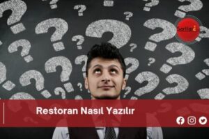 Restoran Nasıl Yazılır | Restoran Nasıl Yazılır TDK