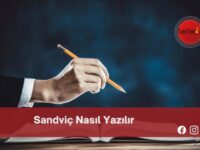 Sandviç Nasıl Yazılır | Sandviç Nasıl Yazılır TDK