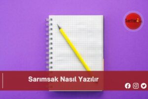 Sarımsak Nasıl Yazılır | Sarımsak Nasıl Yazılır TDK