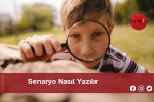 Senaryo Nasıl Yazılır | Senaryo Nasıl Yazılır TDK