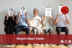 Sürpriz Nasıl Yazılır | Sürpriz Nasıl Yazılır TDK