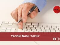 Yarınki Nasıl Yazılır | Yarınki Nasıl Yazılır TDK