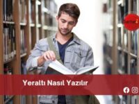 Yeraltı Nasıl Yazılır | Yeraltı Nasıl Yazılır TDK