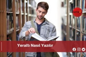 Yeraltı Nasıl Yazılır | Yeraltı Nasıl Yazılır TDK