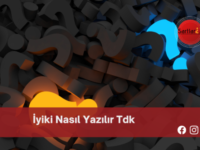 İyiki Nasıl Yazılır Tdk