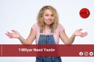 1 Milyar Nasıl Yazılır | 1 Milyar Nasıl Yazılır TDK