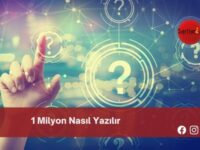 1 Milyon Nasıl Yazılır | 1 Milyon Nasıl Yazılır TDK