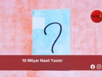 10 Milyar Nasıl Yazılır | 10 Milyar Nasıl Yazılır TDK