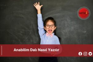 Anabilim Dalı Nasıl Yazılır | Anabilim Dalı Nasıl Yazılır TDK