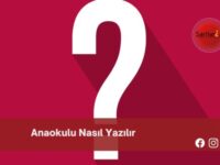 Anaokulu Nasıl Yazılır | Anaokulu Nasıl Yazılır TDK