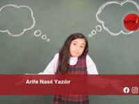 Arife Nasıl Yazılır | Arife Nasıl Yazılır TDK