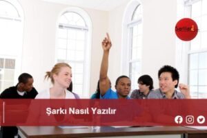 Şarkı Nasıl Yazılır | Şarkı Nasıl Yazılır TDK