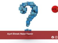 Ayırt Etmek Nasıl Yazılır | Ayırt Etmek Nasıl Yazılır TDK