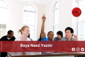 Baya Nasıl Yazılır | Baya Nasıl Yazılır TDK