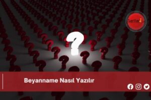 Beyanname Nasıl Yazılır | Beyanname Nasıl Yazılır TDK