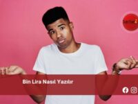 Bin Lira Nasıl Yazılır | Bin Lira Nasıl Yazılır TDK