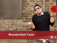 Birarada Nasıl Yazılır | Birarada Nasıl Yazılır TDK