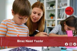 Biraz Nasıl Yazılır | Biraz Nasıl Yazılır TDK