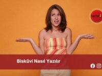 Bisküvi Nasıl Yazılır | Bisküvi Nasıl Yazılır TDK