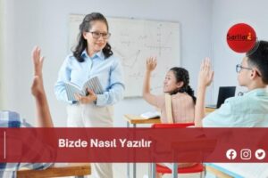 Bizde Nasıl Yazılır | Bizde Nasıl Yazılır TDK