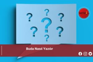 Buda Nasıl Yazılır | Buda Nasıl Yazılır TDK