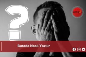 Burada Nasıl Yazılır | Burada Nasıl Yazılır TDK